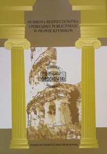 Ochrona bezpieczeństwa  i porządku publicznego w prawie rzymskim