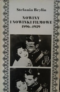 Nowiny i nowinki filmowe 1896 - 1939