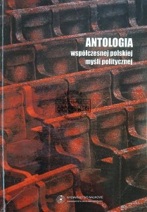 Antologia współczesnej polskiej myśli politycznej