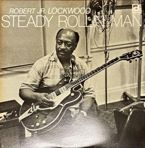 Robert Jr. Lockwood – Steady Rollin' Man LP
