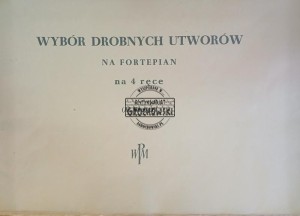 Wybór drobnych utworów na fortepian na 4 ręce
