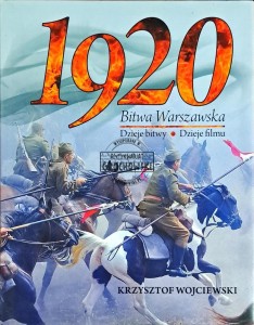 1920 Bitwa Warszawska. Dzieje bitwy dzieje filmu