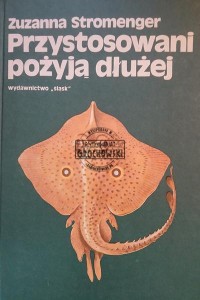 Przystosowani pożyją dłużej