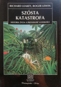 Szósta katastrofa. Historia życia a przyszłość ludzkości