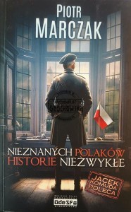 Nieznanych Polaków historie niezwykłe