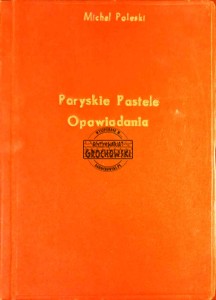 Paryskie Pastele. Opowiadania