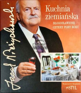 Kuchnia ziemiańska. Błogosławione cztery pory roku