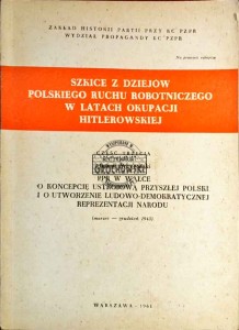 Szkice z dziejów Polskiego Ruchu Robotniczego w latach okupacji hitlerowskiej, część trzecia