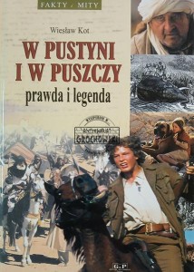 W pustyni i w puszczy, prawda i legenda