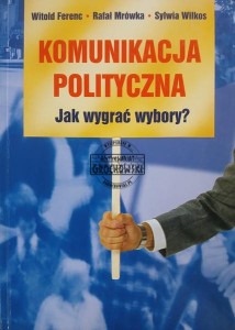 Komunikacja polityczna, Jak wygrać wybory?