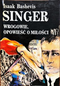 Wrogowie, opowieść o miłości