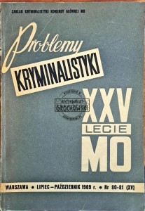 Problemy kryminalistyki. XXV lecie MO