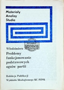 Problemy funkcjonowania podstawowych ogniw partii