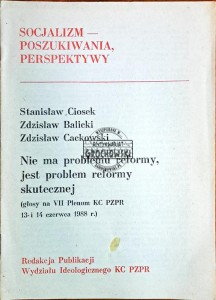 Nie ma problemu reformy, jest problem reformy skutecznej (głosy na VII Plenum KC PZPR 13 i 14 czerwca 1988 r.)