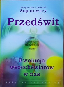 Przedświt. Ewolucja wszechświatów w nas