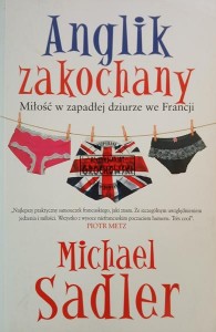 Anglik zakochany. Miłość w zapadłej dziurze we Francji