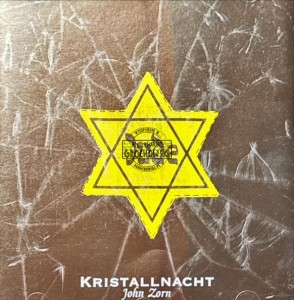 John Zorn – Kristallnacht CD