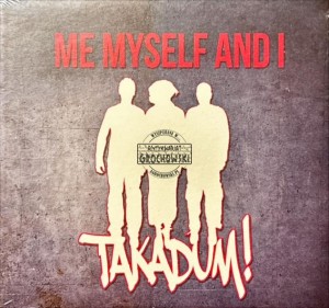 Me Myself And I – Takadum CD