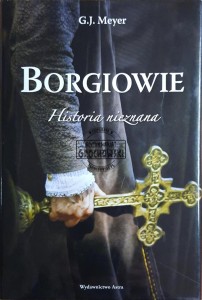 Borgiowie. Historia nieznana