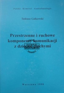 Przestrzenne i ruchowe komponenty komunikacji z dziećmi głuchymi