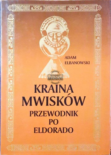 636305 Kraina Mwisków. Przewodnik po Eldorado
