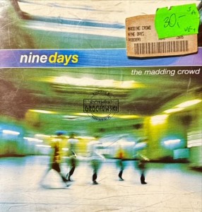 Nine Days – The Madding Crowd CD