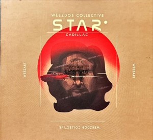 Weezdob Collective – Star Cadillac CD