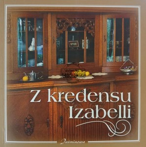 Z kredensu Izabelli