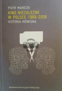 Kino nezależne w Polsce 1989 - 2009
