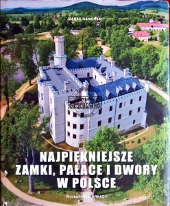 Najpiękniejsze zamki, pałace i dwory w Polsce