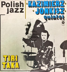 Kazimierz Jonkisz Quintet – Tiritaka LP