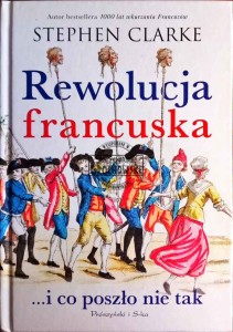 Rewolucja francuska...i co poszło nie tak