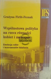 Wspólnotowa polityka na rzecz równości kobiet i mężczyzn, Ewolucja celów i instrumentów działania