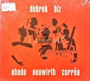Dobrek, Biz, Abado, Neuwirth, Corrêa – 's Geht Eh! CD