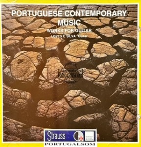 Lopes e Silva – Portuguese Contemporary Music - Works For Guitar CD