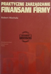 Praktyczne zarządanie finansami firmy