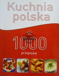 Kuchnia polska, 1000 przepisów