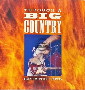 Big Country – Through A Big Country - Greatest Hits LP