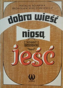 Dobra wieść niosą jeść