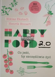 Happy Food 2.0, Co jeść, by szczęśliwie żyć
