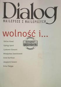 Dialog, Wolność i...