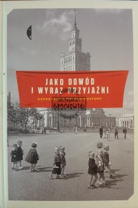 Jako dowód i wyraz przyjażni