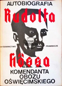 Autobiografia Rudolfa Hossa, komendanta obozu oświęcimskiego 
