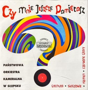 Państwowa Orkiestra Kameralna w Słupsku - Czy mnie jeszcze pamiętasz CD 