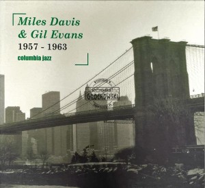 Miles Davis & Gil Evans – 1957 - 1963 CD