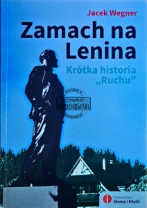 Zamach na Lenina. Krótka historia "Ruchu"