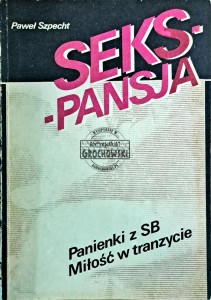 Seks-pansja. Panienki z SB Miłość w tranzycie