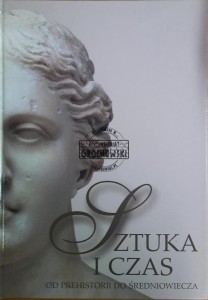 Sztuka i czas. Od prehistorii do średniowiecza