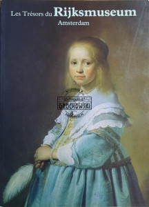 Les Tresors du Rijksmuseum Amsterdam