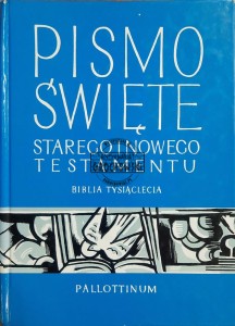 Pismo Święte Starego i Nowego Testamentu. Biblia Tysiąclecia